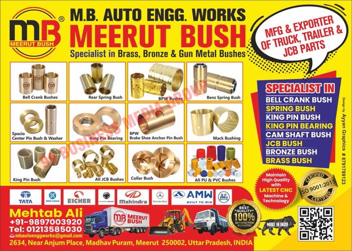 Truck Parts, Trailer Parts, Brasses, Bronze Bushes, Gun Metal Bushes, JCB Parts, Bell Crank Bushes, Rear Spring Bushes, BPW Bushes, Benz Spring Bushes, Spacio Center Pin Bushes, Spacio Center Pin Washers, King Pin Bearings, BPW Break Shoe Anchor Pin Bushes, Mack Bushings, King Pin Bushes, JCB Bushes, Collar Bushes, PU Bushes, PVC Bushes, Spring Bushes, Cam Shaft Bushes, Bronze Bushes, Brass Bushes