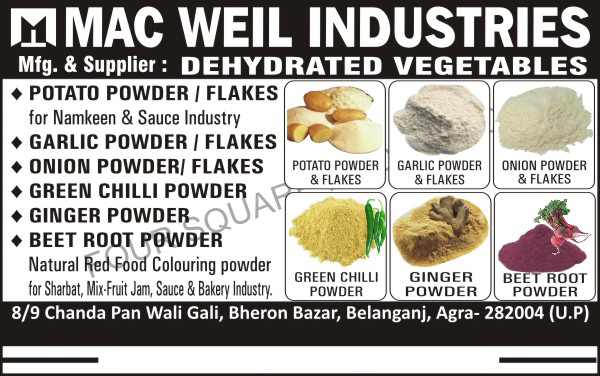 Dehydrated Vegetables, Potato Powders, Namkeen Flasks, Garlic Powders, Onion Powders, Green Chilli Powders, Ginger Powders, Beet Root Powders, Natural Red Food Colouring Powders,Potato Flakes, Garlic Flaskes, Onion Powder Flakes