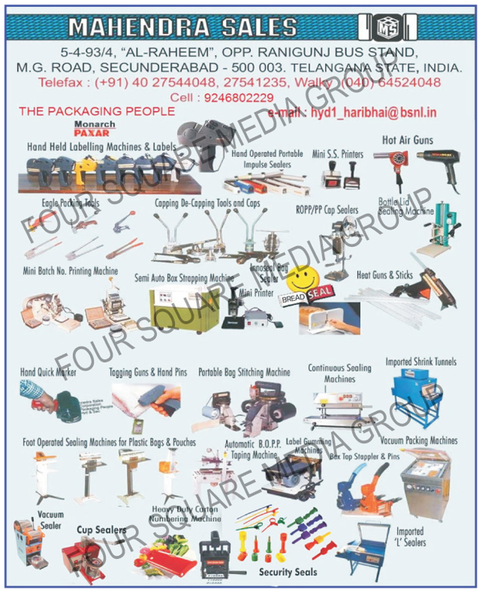 Vacuum Sealers, Carton Numbering Machines, 2 in 1 Tape Dispensers, Two In One Tape Dispensers, Hand Held Labelling Machines, Hand Held Labels, Hand Operated Portable Impulse Sealers, Mini SS Printers, Hot Air Guns, Eagle Packing Tools, Capping Tools, De Capping Tools, ROPP Cap Sealers, PP Cap Sealers, Bottle Lid Sealing Machines, Mini Batch Number Printing Machines, Semi Auto Box Strapping Machines, Innoseal Bag Sealers, Heat Guns, Heat Gun Sticks, Hand Quick Markers, Tagging Guns, Hand Pins, Portable Bag Stitching Machines, Continuous Sealing Machines, Shrink Tunnels, Plastic Bag Foot Operated Sealing Machines, Plastic Pouch Foot Operated Sealing Machines, Automatic BOPP Taping Machines, Box Top Staplers, Box Top Stapler Pins, Vacuum Packing Machines, Vacuum Sealers, Cup Sealers, Heavy Duty Carton Numbering Machines, Security Seals, L Sealers, Mini Printers, Bread Seals, Bread Bag Sealers