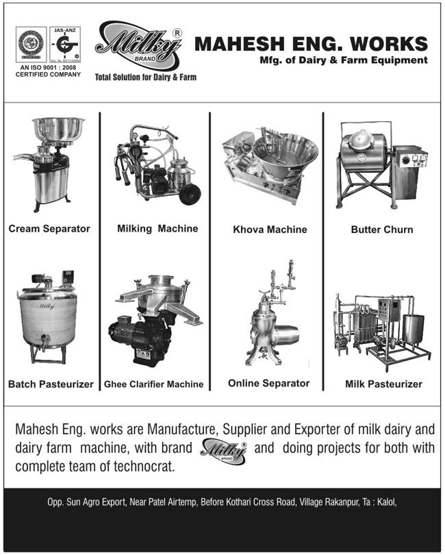 Dairy Equipments, Farm Equipments, Milk Dairy Machines, Dairy Farm Machines, Milk Stirrer, Lab Separator, Cream Separator, Milking Machine, Lab Separator, Milk Processing Equipments, Electrical Butter Churner, Khova Machines, Khoya Machines, Mawa Machines, Batch Pasteurizers, Ghee Clarifier Machines, Milk Pasteurizers, Online Separators