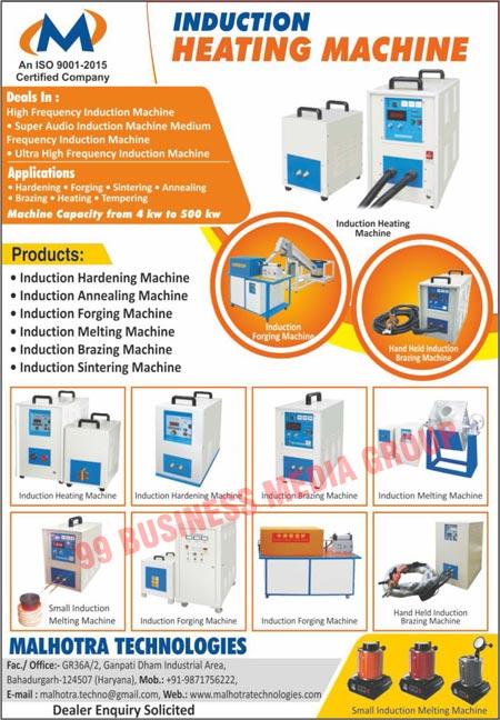 Induction Heating Machines, Induction Hardening Machines, Induction Annealing Machines, Induction Sintering Machines, Induction Melting Machines, Induction Forging Machines, Hand Held Induction Brazing Machines, Small Induction Melting Machines, Shaft Hardening Machines, Special Purpose Induction Hardening Machines, High Frequency Induction Machines, Super Audio Induction Machines, Medium Frequency Induction Machines, Ultra High Frequency Induction Machines, Fiber Laser Marking Machines, Laser Marking Machines, Small UHF Induction Brazing Machines, Pipe Preheating Machines, Portable Fiber Laser Marking Machines, Induction Brazing Machines