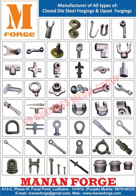 Closed Die Steel Forgings, Upset Forgings, Automotive Forgings, Connecting Rods, Automotive Links, Automotive Sockets, Socket Eye Bolts, Ball Joints, Tractor Top Links, Oval Eye Nuts, Eye Nuts, Eye Bolts, Tie Rods, Thimble Bolts, Collar Eye Bolts, Automotive Top Links, Hook Bolts, Hydraulic Elbows, Hydraulic Tee, Tee Forgings, Hydraulic Pump Gears, Rubber Parts, Cross Holders, Automotive Forks, Automotive Scissors, Automotive Nuts, Rotavator Shocker Spiders, Automotive Elbows, Lower Links, Lifting Eye Bolts, Tie Rods, Oval Eye Bolts, Clutch Levers