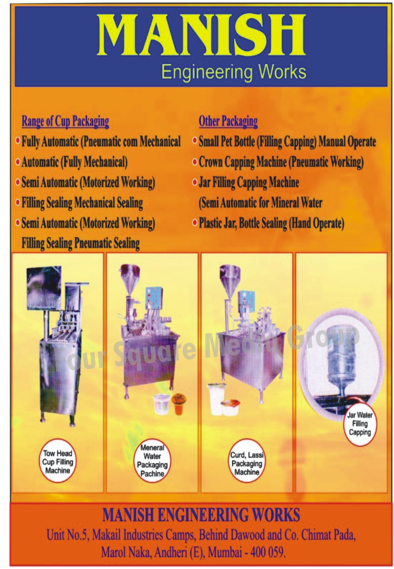 Cup Packaging Machines, Pet Bottle Filling Capping Machines, Crown Capping Machines, Mineral Water Jar Filling Capping Machines, Two Head Cup Filling Machines, Mineral Water Packaging Machines, Curd Packaging Machines, Lassi Packaging Machines 