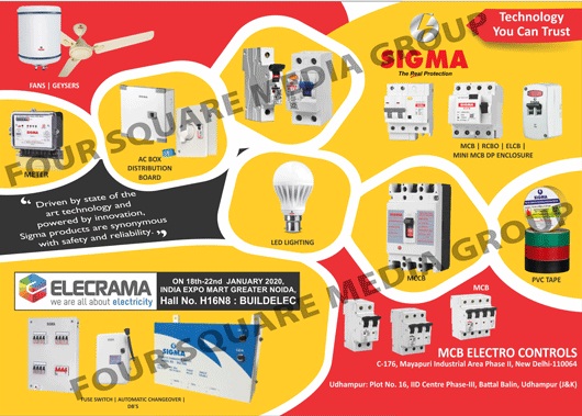 Fans, Geysers, Meters, AC Box Distribution Boards, Led Lights, MCBs, Miniature Circuit Breakers, RCBOs, Residual Current Breaker Overload, ELCBs, Earth Leakage Circuit Breakers, PVC Tapes, MCCBs, Moulded Case Circuit Breakers