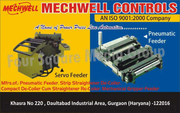 Gripper Feeders, Pneumatic Feeders, Strip Straightener Decoilers, Compact Decoiler Cum Straighteners, Re Coilers, Servo Feeders, Mechanical Gripper Feeders