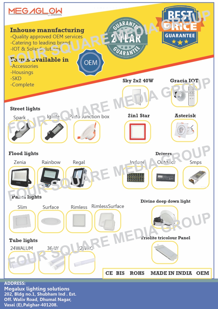 Iot Solutions, Solar Solutions, OEM Forms Like, OEM Accessories Forms, OEM Housing Forms,  OEM SKD Forms, Led Lights Like, Street Lights, Flood Lights, Panel Lights, Tube Lights, Deep Down Lights, Deep Downlights, Triolite Panel Lights, Led Drivers Like Indoor Drivers, Outdoor Drivers, SMPS Drivers