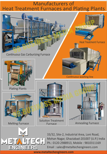 Continuous Gas Carburizing Furnaces, Heat Treatment Furnaces, Plating Plants, Continuous Washing Lines, Melting Furnaces, Solutions Treatment Furnaces, Annealing Furnaces