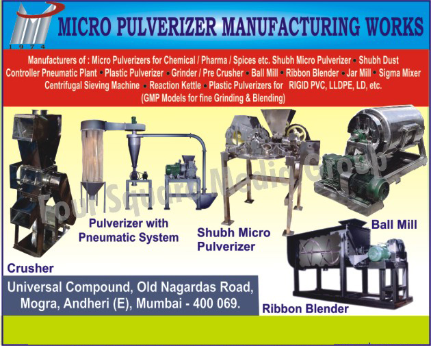 Micro Pulverizers, Dust Controller Pneumatic Plant, Plastic Pulverizers, Ball Mill, Ribbon Blenders, Jar Mills, Mixer Centrifugal Sieving Machines, Reaction Kettles, Plastic Pulverizers, Rigid PVC Plastic Pulverizers, LLDPE Plastic Pulverizers, LD Plastic Pulverizers, Spice Grinders, Herb Grinders, Chemical Grinders, Plastic Scrap Grinder, Plastic Waste Grinders, Spice Pre Crushers, Herb Pre Crushers, Chemical Pre Crushers, Plastic Scrap Pre Crushers, Plastic Waste Pre Crshers