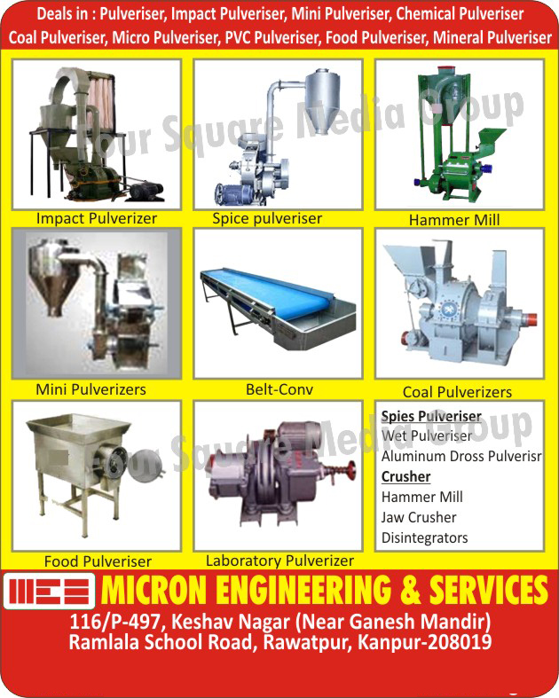 Impact Pulverizers, Spice Pulverizers, Hammer Mills, Mini Pulverizers, Mini Pulverizers, Belt Conveyors, Coal Pulverizers, Food Pulverizers, Laboratory Pulverizers, Wet Pulverizers, Aluminium Dross Pulverizers, Jaw Crushers, Disintegrators, Pulverizers, Chemical Pulverizers, Micro Pulverizers, PVC Pulverizers, Mineral Pulverizers