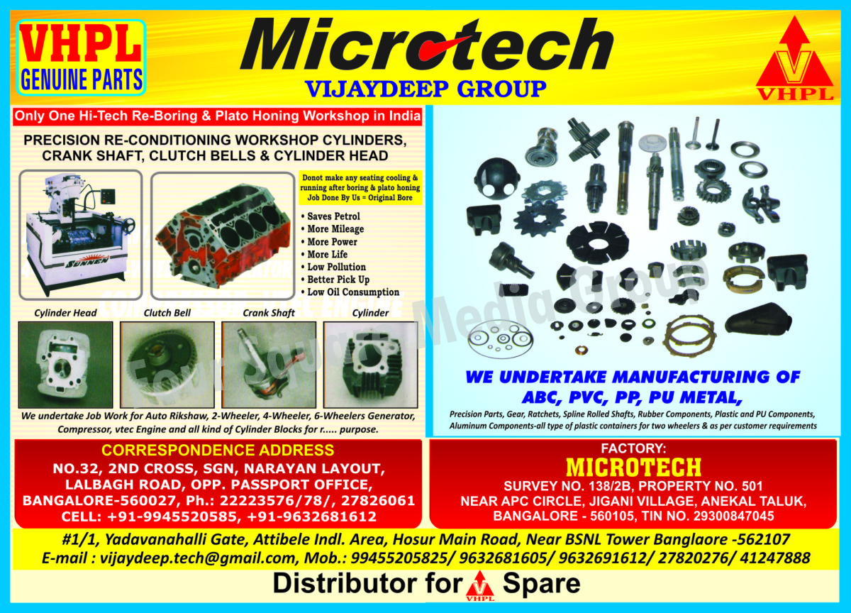 Reboring Workshop, Plato Honing Workshop, Cylinder Head Reconditioning Workshop, Cylinder Reconditioning Workshop, Crank Shaft Reconditioning Workshop, Crankshaft Reconditioning Workshop, Clutch Bells Reconditioning Workshop, Manufacturing of ABC, PVC, PP, PU, Metal, Precision Parts, Gears, Ratchets, Spline Rolled Shafts, Rubber Components, Plastic Components, PU components, Aluminium components, Two wheeler Plastic Containers, Customized Plastic Containers,Cylinder Head