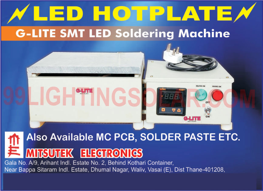 Led Hotplates, MCPCBs, Solder Pastes, G Lite SMT Led Soldering Machines, LED Products Assemblies, LED Products Pastings, Soldering Machines