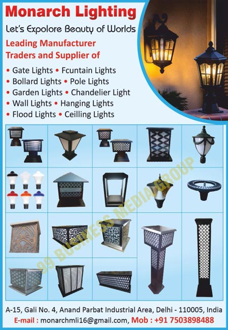 Gate Lights, Bollard Lights, Garden Lights, Wall Lights, Flood Lights, Fountain Lights, Pole Lights, Chandelier Lights, Hanging Lights, Ceiling Lights