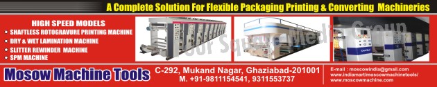 Flexible Packaging Printing Machines, Flexible Packaging Converting Machines, Special Purpose Machines, Slitter Rewinding Machines, Dry Lamination Machines, Wet Lamination Machines, Shaftless Rotogravure Printing Machines,SPM Machines, DG Coating Machines, Surface Rewinder Machines