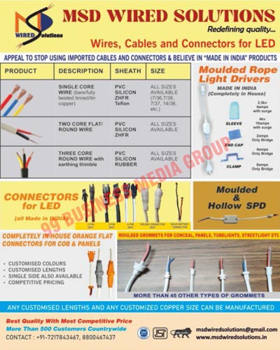 Led 2 Core Flat Wires, Led Twisted Flat Wires, Led Tinned Flat Wires, Led 2 Core Round Wires, Led Twin Wires, Led Single Core PVC Wires, Led Four Core Wires, Automotive Led Cables, Halogen Free Wires, High-Temperature Wires, Industrial Auto Cables, 3 Core Wires, Silicon Wires, Orange Flat Connectors, Round Connectors, Twin Cable, DC Connectors, Three Core Round Wires, Silicon Cables, Flexible Silicon Rubber Cables, Single Core Wires, Bulb Battery Connectors, Moulded Grommets, DC Male Connectors, DC Female Connectors, Two Core Wires, Medical Equipments, Leds, Transformers, Highly Flexible Silicon Rubbers, ZHFR Cables, PVC Cables, TPE Cables, TPE Cables, Led Wires, Led Connectors, Moulded Rope Light Drivers, Moulded Rope Light Sleeves, Moulded Rope Light Clamps, Led Round Connectors, Led Bulb Battery Connectors, Conceal Moulded Grommets, Two Core Flat Wires, Two Core Round Wires, Panel Moulded Grommets, Tubelight Moulded Grommets, Streetlight Moulded Grommets