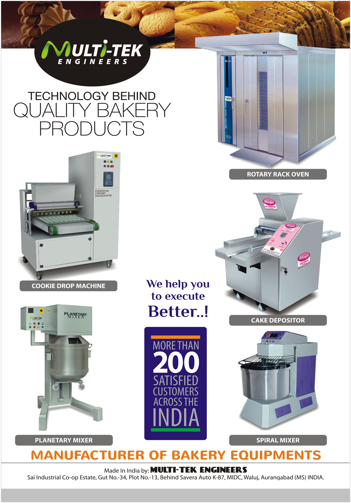 Rotary Rack Ovens, Cake Depositors, Dough Sheeter, Wire Cut Cookies Machines, Planetary Mixers, Bread Slicers, Spiral Mixers, Bakery Equipments, Cookie Drop Machines