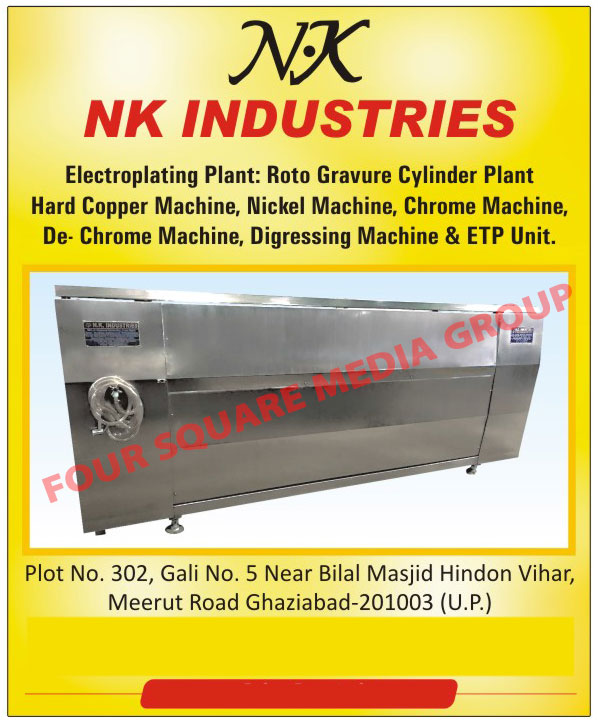 Electroplating Plants, Rotogravure Cylinder Plants, Roto Gravure Cylinder Plants, Hard Copper Machines, Nickel Machines, Chrome Machines, De Chrome Machines, Digressing Machines, ETP Units, Chrome Machines