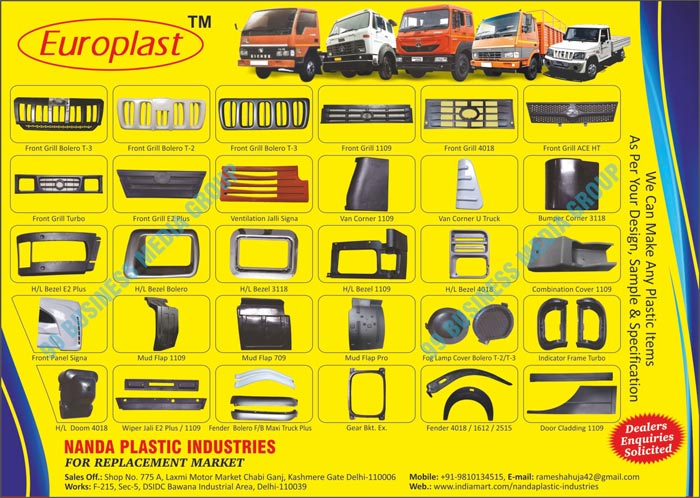 Automotive Plastic Parts, Plastic Automotive Spare Parts, Automotive Plastic Fans, Automotive Plastic Grills, Automotive Plastic Bezels, Automotive Front Grills, Van Corners, Automotive Mud Flaps, Automotive Door Cladding, Automotive Indicator Frames, Automotive Bumper Corners, Automotive Combination Covers, Bolero Front Grills, Front Grills, Turbo Front Grills, Plus E2 Front Grills, Ventilation Jalli Signas, Van Corners, U Truck Van Corners, Bumper Corners, Bezel E2 Plus, Bolero Bezels, Combination Covers, Signa Front Panels, Mud Flaps, Bolero Fog Lamp Covers, Turbo Indicator Frames, Dooms, Wiper Jali, Bolero Fenders, Gear Bkt, Fenders, Door Claddings