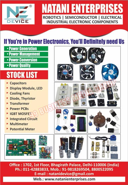 Robotic Components, Semiconductor Components, Electrical Industrial Electronic Components, Capacitors, Display Modules, Display Leds, Cooling Fans, Diodes, Thyristors, Transformers, Power PCBs, IGBT Mosfets, Integrated Circuits, Multimeters, Potential Meters