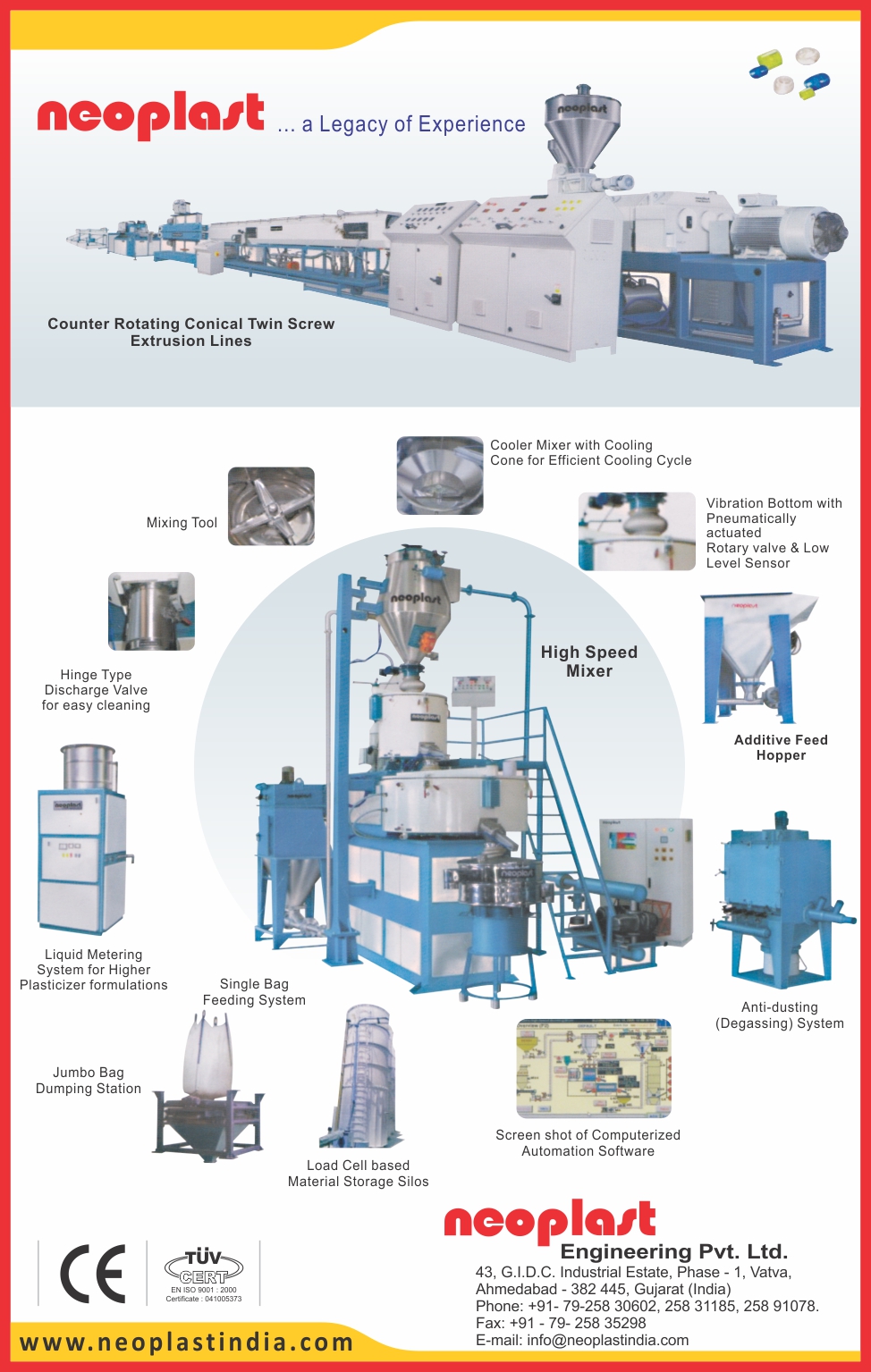 Counter Rotating Conical Twin Screw Extrusion Lines, Mixing Tools, Cooling Cone Cooler Mixer, High Speed Mixers, Additive Feed Hopper, Anti Dusting Systems, Single Bag Feeding Systems, Jumbo Bag Dumping Station, Load Cell Based Material Storage Soils, Easy Cleaning Hinge Type Discharge Valve, Plasticizer Formulation Liquid Metering Systems,Load Cell Based Material Storage Silos, Jumbo Bag Dumping Station, Liquid Metering System, High Speed Mixer, Cooler Mixer