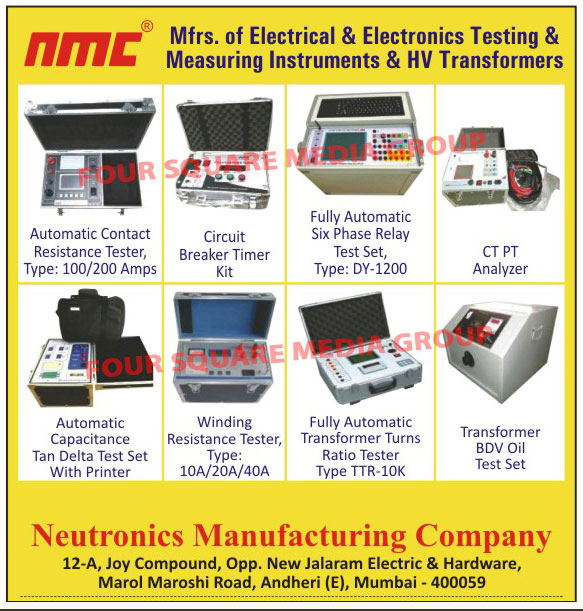 Transformer Winding Resistance Meters, Digital Tap Position Indicators, AC High Voltage Test Sets, Digital Panel Meters, BDV Oil Test Sets, Fully Automatic Oil Test Sets, Digital Set Point Relays, Automatic Voltage Regulating Relays, Electrical Testing Instruments, Electronic Testing Instruments, Electrical Measuring Instruments, Electronic Measuring Instruments, HV Transformers, Contact Resistance Testers, Circuit Breaker Timer Kit, Six Phase Relay Test Sets, CT PT Analyzers, Capacitance Tan Delta Test Set, Winding Resistance Testers, Transformer Turns Ration Testers, Transformer BDV Oil Test Sets