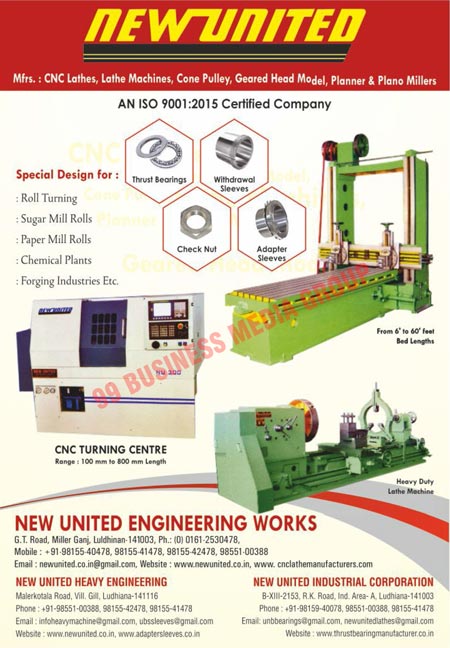 CNC Lathe Machines, Lathe Machines, Cone Pulley Type Lathe Machines, Geared Head Model Lathe Machines, Planner Millers, Plano Millers, Adapter Sleeves, Withdrawal Sleeves, Check Nuts, Thrust Bearings, CNC Turning Center Machines, Heavy Duty Lathe Machines, Roll Turning Machines, Sugar Mill Rolls, Paper Mill Rolls, Chemical Plants