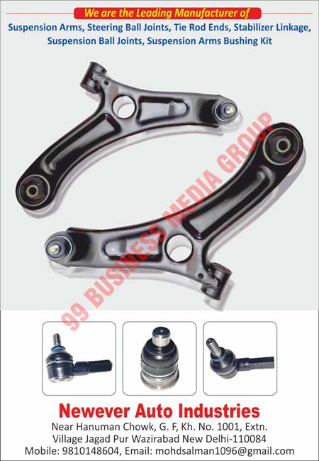 Suspension Arms, Tie Rod Ends, Steering Ball Joints, Automotive Stabilizer links, Suspension Ball Joints, Automotive Bushes, Suspension Arm Bushings, Stabilizer Linkages, Suspension Arm Bushing Kits