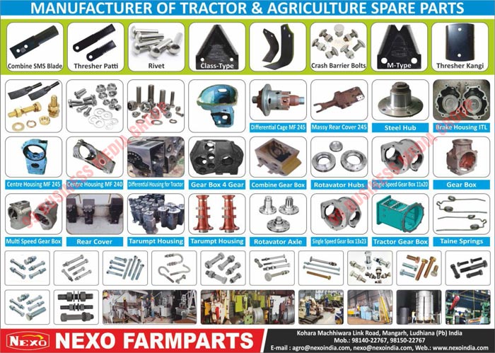 Tractor Spare Parts, Agriculture Spare Parts, Combine SMS Blades, Thresher Patties, Rivets, Class Type Harvester Blades, Crash Barrier Bolts, M Type Harvester Blades, Thresher Kangies, MF Case Transmissions, Differential Cage MF, Massy Rear Covers, Steel Hubs, Break Housing ITL, Centre Housing MF, Tractor Differential Housings, Gear Boxes, Combine Gear Boxes, Rotavator Hubs, Single Speed Gear Boxes, Multi Speed Gear Boxes, Rear Covers, Tarumpt Housings, Rotavator Axles, Tractor Gear Boxes, Taine Springs, Tractor Parts, 4 Gear Boxes