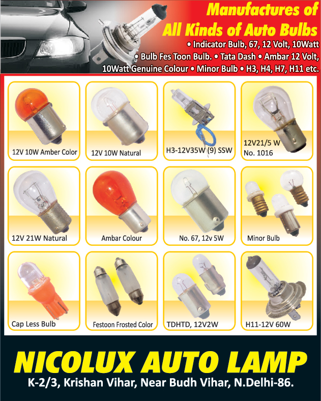 Indicator Bulbs, Bulb Fes Toon Bulbs, Auto Bulbs, Cap Less Bulbs, Festoon Frosted Bulbs, Minor Bulbs, Capless Bulbs, Automotive Bulbs,Automotive lights, Led lights, Halogen lights, Halogen tail lights, Halogen headlights, Halogen fog lights, Head lights, front lights, Automotive Lamps, Automotive Headlights, Fog lights, Reflectors