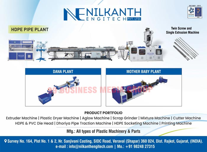 HDPE Pipe Plants, Twin Screw Machines, Single Extrusion Machines, Dana Plants, Mother Baby Plants, Extruder Machines, Plastic Dryer Machines, Aglow Machines, Scrap Grinders, Mixture Machines, Cutter Machines, HDPE Die Heads, PVC Die Heads, Dhoriya Pipe Traction Machines, HDPE Socketing Machines, Printing Machines, Plastic Machineries, Plastic Parts