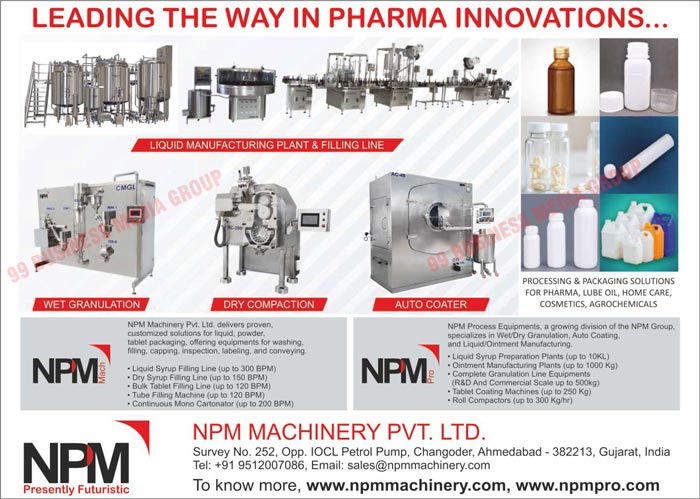 Pharma Processing Solutions, Pharma Packaging Solutions, Lube Oil Processing Solutions, Lube Oil Packaging Solutions, Home Care Processing Solutions, Home Care Packaging Solutions, Cosmetic Processing Solutions, Cosmetic Packaging Solutions, Agrochemical Processing Solutions, Agrochemical Packaging Solutions, Liquid Plants, Liquid Filling Lines, Wet Granulations, Dry Compactions, Auto Coaters, Liquid Packaging Machines, Powder Packaging Machines, Tablet Packaging Machines, Washing Equipments, Filling Equipments, Capping Equipments, Inspection Equipments, Labeling Equipments, Conveying Equipments, Liquid Syrup Filling Lines, Dry Syrup Filling Lines, Bulk Tablet Filling Lines, Tube Filling Machines, Continuous Mono Cartonators, Auto Coatings, Ointment Plants, Liquid Syrup Preparation Plants, Complete Granulation Line Equipments, Tablet Coating Machines, Dry Granulations