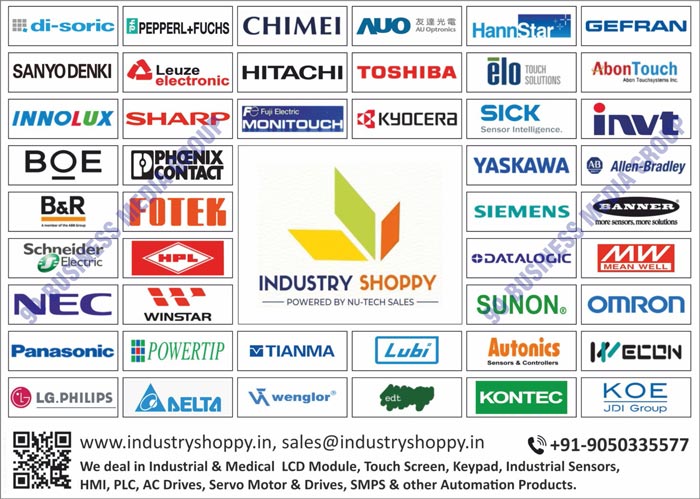 Touch Screens, Industrial Sensors, Encoders, Membrane Keypads, Stickers, HMI Modules, PLC Modules, LCD Modules, SMPS Power Supplies, CCFL Inverters, Connectors, Wires, Cables, AC Drives, AC Motors, Gear Motors, Gear Heads, Membrane Stickers, Servo Motors, Servo Drives, Timers, Counters, Relays, Industrial LCD Modules, Medical LCD Modules, HMI Drives, PLC Drives, Automation Products, Industrial Cooling Fans