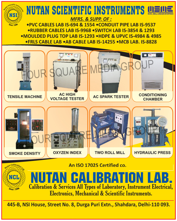 PVC Cable Lab, Conduit Pipe Lab, Rubber Cable Lab, Switch Lab, Moulded Plug Top Lab, HDPE, UPVC, FRLS Cable Lab, AB cable Lab, MCB Lab, Tensile Machines, AC High Voltage Tester, AC Spark Tester, Conditioning Chamber, Smoke Density, Oxyzen Index, Two Roll Mill, Hydraulic Press