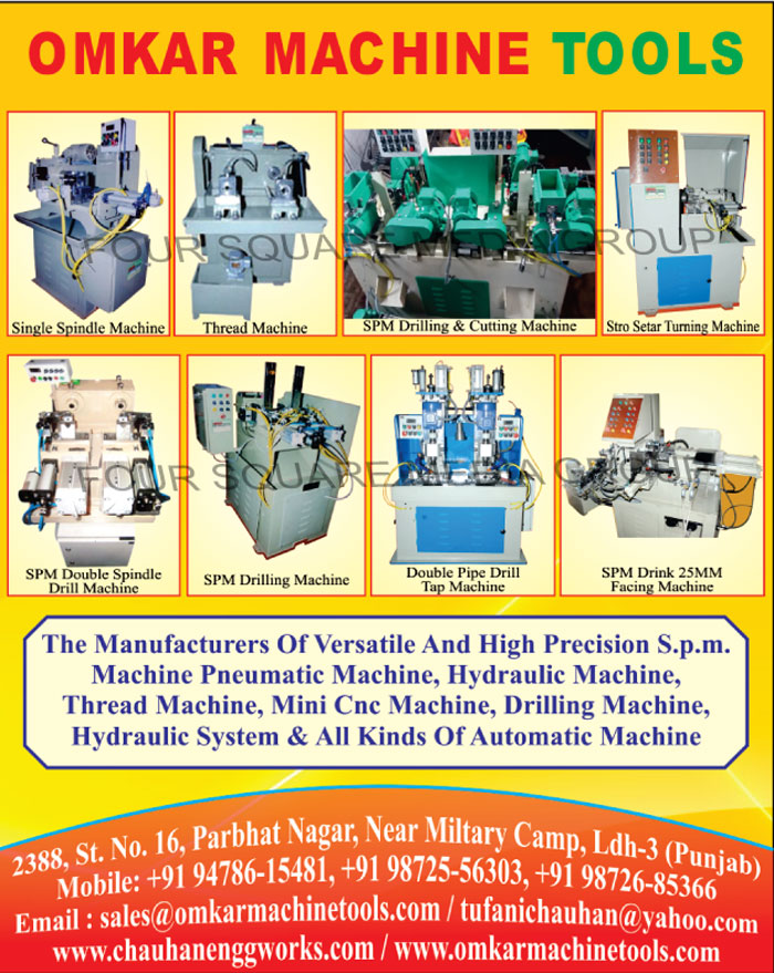 Single Spindle Machines, Thread Machines, SPM Drilling Machines, SPM Cutting Machines, Special Purpose Cutting Machines, Special Purpose Drilling Machines, Stop Setar Turning Machines, SPM Double Spindle Drill Machines, Special Purpose Double Spindle Drill Machines, Double Pipe Drill Tap Machines, Facing Machines, Special Purpose Pneumatic Machines, Hydraulic Machines, Mini CNC Machines, Drilling Machines, Automatic Machines, Hydraulic Systems