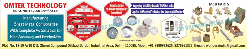 Bulbs, Led Lights, Solar Street Lights, Tube Lights, Led Bulbs, Led Tube Lights, Down Lights, Led Strip Lights, SKDs, Led Lamps, Led Panel Lights, Night Lamps, Sheet Metal Components, Mcb Parts, Led Clips, Fan Stampings, Aluminium Conceals, Aluminium Bulb Plates