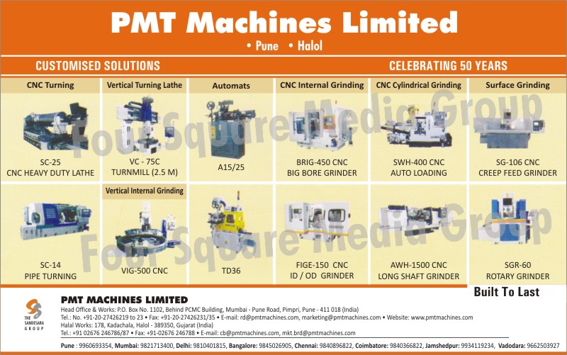 CNC Turning Machines, Vertical Turning Lathe Machines, Automats, CNC Internal Grinding Machines, CNC Cylindrical Grinding Machines, Surface Grinding Machines, Vertical Grinding Machines, Pipe Turning Machines, CNC ID Grinders, CNC OD Grinders, Long Shaft Grinders, Rotary Grinders, Creep Feed Grinders, CNC Auto Loading, CNC Big Bore Grinders