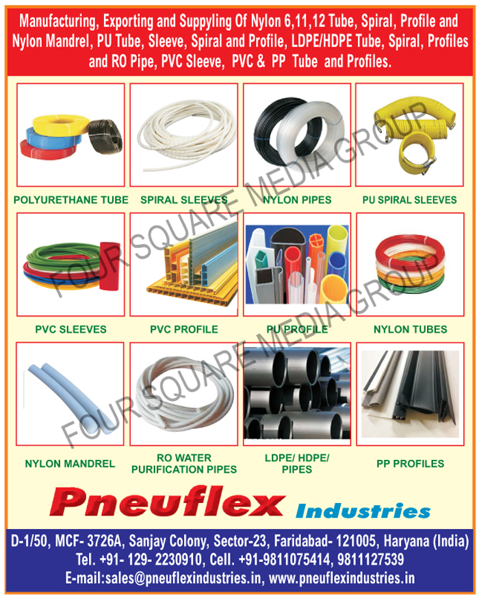 Polyurethane Tubes, Spiral Sleeves, Nylon Pipes, PU Spiral Sleeves, PVC Sleeves, PVC Profiles, PU Profiles, Nylon Tubes, Nylon Mandrels, RO Water Purification Pipes, LDPE Pipes, HDPE Pipes, PP Profiles, PU Tubes, LDPE Tubes, HDPE Tubes