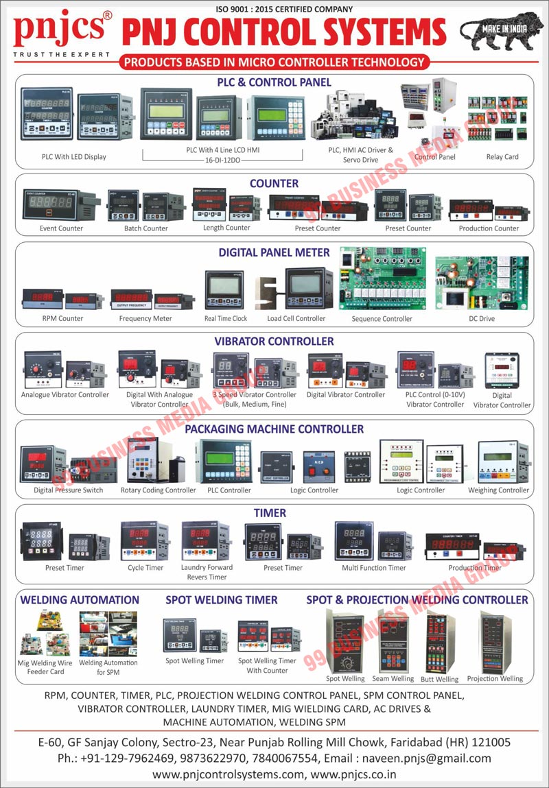 PLC Panels, Control Panels, PLC With Led Display Panels, HMI AC Driver Panels, Servo Driver Panels, Relay Card Panels, Event Counters, Batch Counters, Length Counters, Preset Counters, Production Counters, Digital Panel Meters, RPM Counter Meters, Frequency Meters, Real Time Clock Meters, Load Cell Controller Meters, Sequence Controller Meters, DC Drive Meters, Vibrator Controllers, Analogue Vibrator Controllers, Digital Analogue Vibrator Controllers, Bulk 3 Speed Vibrator Controllers, Medium 3 Speed Vibrator Controllers, Fine 3 Speed Vibrator Controllers, Digital Vibrator Controllers, PLC Control Vibrator Controllers, Packaging Machine Controllers, Digital Press Switch Controllers, Rotary Coding Controllers, PLC Controllers, Logic Controllers, Weighing Controllers, Preset Timers, Cycle Timers, Laundry Forward Revers Timers, Multi Function Timers, Production Timers, Welding Automations, Spot Welding Timers, Spot Welding Controllers, Projection Welding Controllers, Mig Welding Wire Feeder Card Automations, SPM Welding Automations, Spot Welling Timers, Spot Welling Counter Timers, Spot Welling Controllers, Seam Welling Controllers, Butt Welling Controllers, Projection Welling Controllers, RPM Welding Control Panels, Counter Welding Control Panels, Timer Welding Control Panels, PLC Welding Control Panels, Projection Welding Control Panels, SPM Control Panels, Laundry Timers, Mig Welding Cards, AC Drives, Machine Automations