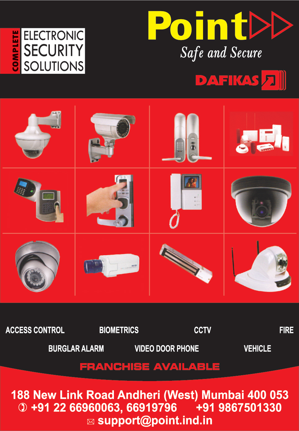 Access Control Systems, Biometric Machines, CCTV, Burglar Alarms, Video Door Phones