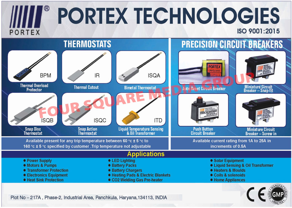 Circuit Breaker, Thermal Over Load Protector, Push Button Circuit Breaker, Thermostats, Precision Circuit Breakers, Thermal Cutout, Thermostat Printed Circuit Board Fitted Heat Sink, Thermostat Inside Heat Sink, Snap Disc Thermostat, Motor Winding Thermal Overload Protector, Automatic Circuit Breaker,FCB Fitted Heat Sink with Thermostat, BI Metal Thermostats, Miniature Circuit Breakers, Bimetal Thermostats, Screw In Miniature Circuit Breakers, Push Button Circuit Breakers, Snap Fit Miniature Circuit Breakers, Automatic Reset Circuit Breakers, BPM Thermal Overload Protetors, IR Thermal Cutouts, ISQA Bimetal Thermostat, ISQB Snap Action Thermostat, ISQC Snap Disc Thermostat, ITD Liquid Temperature Sensing Thermostat, Dual Function Precision Over Load Circuit Breaker Cum On Off Switch, Over Current Protection, Self Resetting Thermal Protection Cut Out, Oil Transformer Thermostat