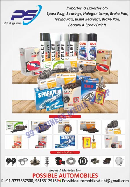 Spark Plugs, Spark Bearings, Halogen Lamps, Brake Pads, Timing Pads, Bullet Bearings, Bendex Paints, Spray Paints, Automobile Components, Home Appliance Components, Painted Components