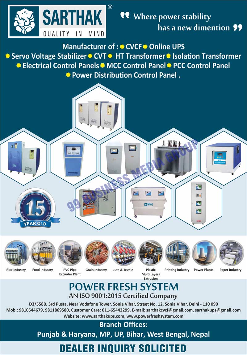 Online UPSs, CVCFs, Servos, CVTs, Sinewave Inverters, Solar Chargers, AMCs, Servo Voltage Stabilizers, HT Transformers, Insolation Transformers, Electrical Control Panels, MCC Control Panels, PCC Control Panels, Power Distribution Control Panels