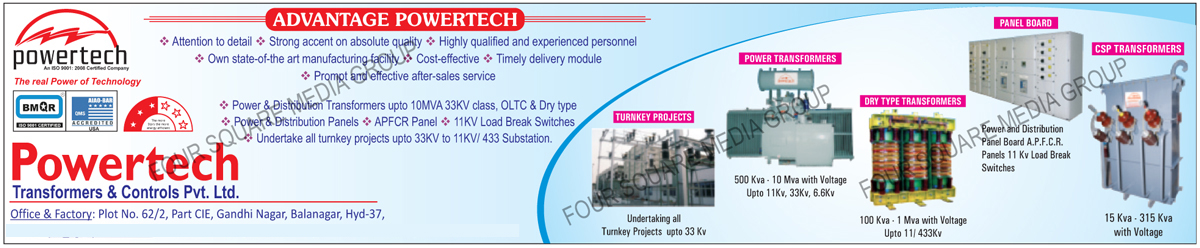 Power Transformers, Dry Transformers, Panel Boards, Turnkey Projects, CSP Transformers, Distribution Panel Boards, Distribution Transformers, APFC Panels, Load Break Switches, OLTC Transformers