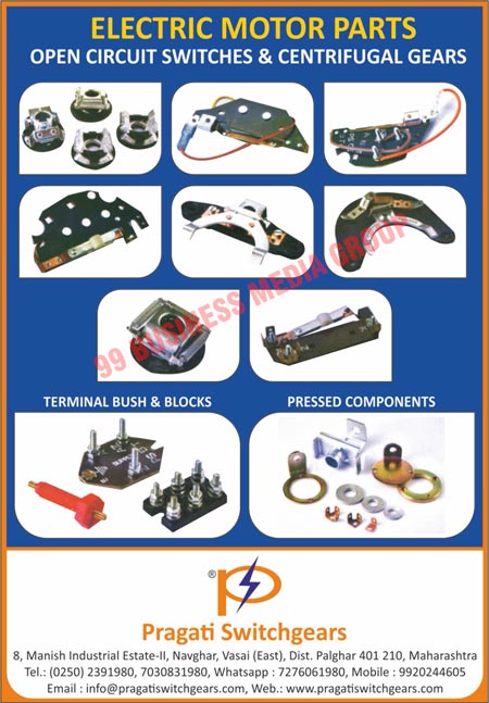 Electric Motor Parts, Open Circuit Switches, Open Centrifugal Gears, Terminal Bushes, Terminal Blocks, Pressed Components