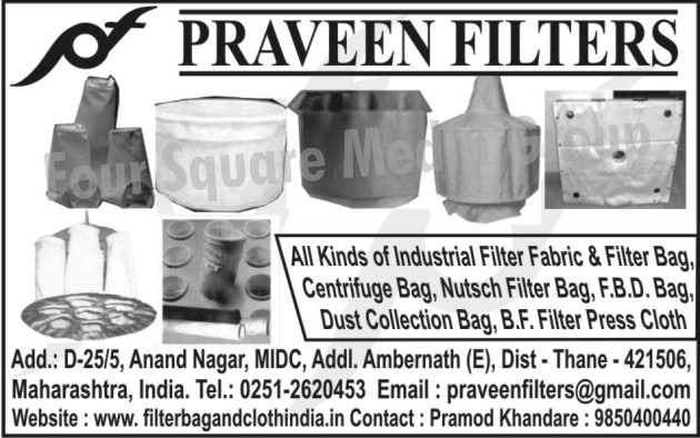 Industrial Filter Fabric Bag, Filter Bag, Centrifuge Bag, Nutsche Filter bag, FBD Bag, Dust Collection Bag, BF Filter Press Cloth,Canvas Bellows, Centrifuges, Filter Accessories, Filter Cloth, Filter Industrial , Filter Fabrics, Filter Press Cloth, Fluid Dryer Bags, Non Woven Fabric Filter Bags, Pollution Control ,Monitoring Equipments, Pollution Control Bags 