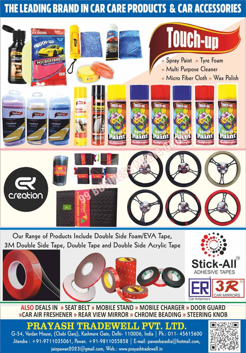 Car Care Products, Spray Paints, Tyre Foams, Multi Purpose Cleaners, Micro Fiber Cloth, Wax Polish, Chrome Wheel Covers, Double Side Foam Tapes, EVA Tapes, 3M Double Sided Tapes, Double Side Tapes, Double Side Acrylic Tapes, Bumper Corner Protectors, Bumper Protectors, Seat Belts, Mobile Stands, Mobile Chargers, Door Guards, Car Air Fresheners, Rear View Mirrors, Chrome Line Bumpers, Steering Knobs, Double Tapes, Adhesive Tapes, Car Accessories, Car Mirror Tapes, Steering Wheel Covers