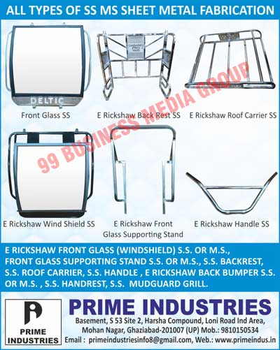 Front Glass Stainless Steels, E Rickshaw Back Rest Stainless Steels, E Rickshaw Roof Carrier Stainless Steels, E Rickshaw Wind Shield Stainless Steels, E Rickshaw Front Glass Supporting Stands, E Rickshaw Handle Stainless Steels, Stainless Steel Sheet Metal Fabrications, MS Sheet Metal Fabrications, Windshield E Rickshaw Front Glass MS, Front Glass Supporting Stand Stainless Steels, Front Glass Supporting Stand MS, Stainless Steel Backrests, E Rickshaw Back Bumper Stainless Steels, E Rickshaw Back Bumper MS, Stainless Steel Headrests, Stainless Steel Mudguard Grilles, Windshield E Rickshaw Front Glass Stainless Steels, Stainless Steel Handles, Stainless Steel Handrests, E Rickshaw Windshield Stainless Steels, Stainless Steel Roof Carriers, E Rickshaw Front Glass Support Stainless Steels, E Rickshaw Wind Shield MS