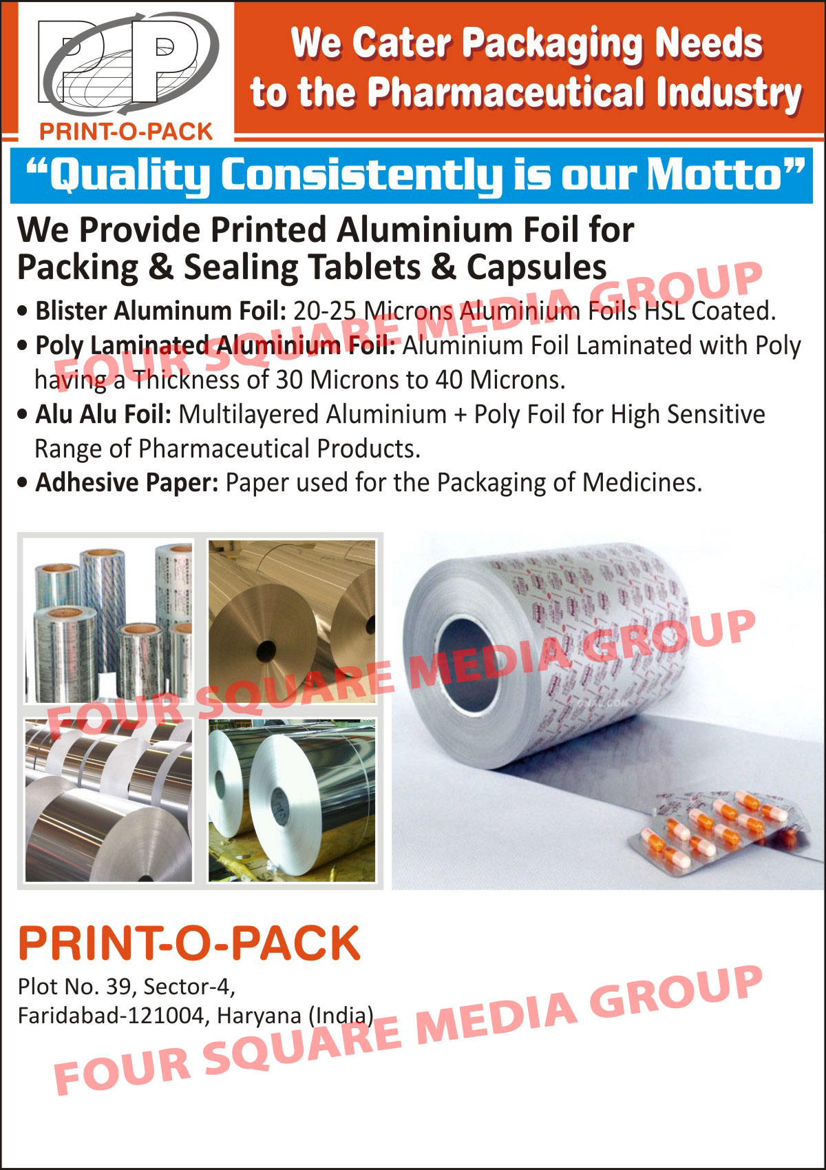 Printed Aluminium Foils, Blister Aluminium Foils, Poly Laminated Aluminium Foils, Alu Alu Foils, Adhesive Tapes