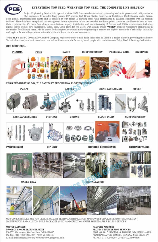 Refrigeration Systems, Homoginizers, Volvo Pans, CIP Systems, Pumps, Auto Coaters, Cooling Tunnels, Plate Heat Exchangers, Bulk Coolers, Mechanical Pouch Filling Machines, Stainless Steel Cable Tray Electropolished, Milk Chillers, Gasketed Plate Head Exchanger Frontlines, Tees, Reducers, Stainless Steel Non Return Valves, Heavy Duty Pipe Clamps, Sampling Valves, Simple Pipes, Premium Centrifugal Pumps, Oval Access Tank Covers, Rotary Jet Mixers, Unique SSV Two Step Valves, Unique SSV Manually Operated Valves, Butterfly Valve Standard Handles, Flange Connection Butterfly Valves, Tank Cleaning Equipments, Toftejorg Sani Micro Cleaning Equipments, Toftejorg Sani Midget Cleaning Equipments, Flanges, Clamps, Premium Rotary Lobe Pumps, Brazed Plate Heat Exchangers, ALS Agitators, Dairy Products, Soft Drink Plants, Breweries, Distilleries, Confectionery Products, Valve Fittings, Flow Equipments, Tanks, Silos, End User Trays, Pharma Products, Food Products, Personal Care Products, Beverage Products, Sanitary Products, Flow Equipments, Tank Accessories, Fittings, Heat Exchangers, Filters, Union Products, Floor Drains, Pastuerizers, CIP Units, Kitchen Equipments, Storage Tanks, Cable Trays