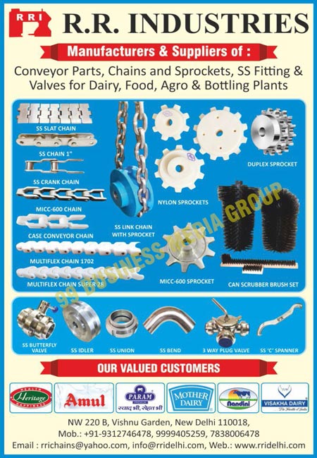 Stainless Steel Fitting Unions, Stainless Steel Spray Balls, Stainless Steel Pipe Clamps, Stainless Steel Bends, Line Disc Filters, Stainless Steel Butterfly Valves, Stainless Steel Valve Unions, Stainless Steel Fittings, Stainless Steel Valves, Conveyor Chains, Nylon Sprockets, Table Top Chains, Stainless Steel Idlers, 3 Way Plug Valves, Dairy Plants, Food Plants, Agro Plants, Bottling Plants, Sugar Plants, Distillery Plants, Chemical Plants, Stailess Steel Micro Valves, Conveyor Parts, Duplex Sprockets, Stainles Steel Slat Chains, Stainless Steel Sprockets Chains, Split Sprockets, Case Conveyors Chains, Multiflex Chains, Wear Strips, Stainless Steel C-Spanners, Stainless Steel Crank Chains, Conveyor Sprockets, Dairy Stainless Steel Fittings, Food Stainless Steel Fittings, Dairy Stainless Steel Valves, Food Stainless Steel Valves, Can Scrubber Brush Sets, Case Conveyor Chains, Stainless Steel Chains, Stainless Steel Slat Chains, Stainless Steel Unions