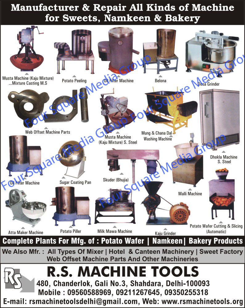 Sweet Machines, Namkeen Machines, Bakery Machines, Musta Machines, Kaju Mixture Casting Machines, Potato Peeler, Oil Filter Machine, Belona, Malli Machines, Dosa Grinder, Kaju grinder, Mung Dal Washing Machine, Chana Dal Washing Machines, Stainless Steel Dhokla Making Machines, SS Dhokla Making Machines, Stainless Steel Musta Machines, SS Musta Machines, Bhujia Skuder, Potato Wafer Cutting Machines, Potato Wafer Slicing Machines, Milk Mawa Machines, Atta Maker Machines, Sugar coating Pan, Potato Piller, Web Offset Spare Parts, Potato Wafer Product Plants, Namkeen Product Plants, Bakery Product Plant, Food Mixers, Hotel Machines, Canteen Machines, Sweet Factory Machine